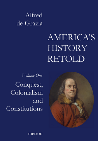 Conquest, colonialism and constitutions America's History Retold